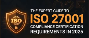 Read more about the article Actual ISO 27001 Certification Requirements in 2025